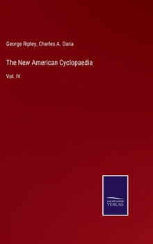 Hardcover The New American Cyclopaedia: Vol. IV Book