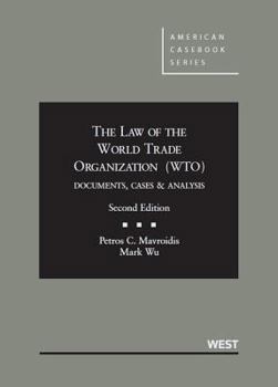 Hardcover The Law of the World Trade Organization (Wto): Documents, Cases and Analysis 2D Book