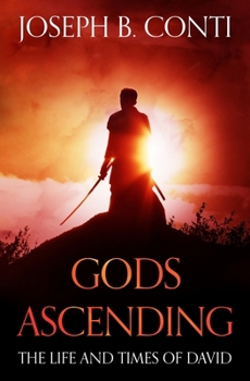 Gods Ascending: The Life and Times of David