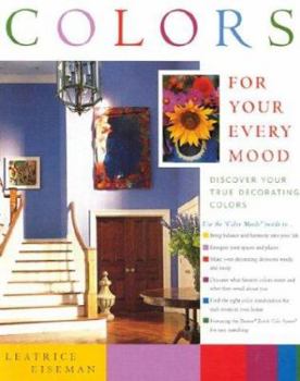 Paperback Colors for Your Every Mood: Discover Your True Decorating Colors Book