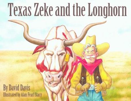 Hardcover Texas Zeke and the Longhorn Book