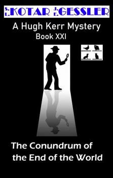 Paperback The Conundrum of the End of The World (The Hugh Kerr Mystery Series) Book