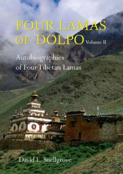 Paperback Four Lamas of Dolpo: Autobiographies of Four Tibetan Lamas (15th-18th Centuries) Vol II Book