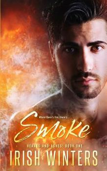Smoke - Book #1 of the Hearts and Ashes
