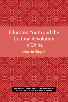 Paperback Educated Youth and the Cultural Revolution in China Book