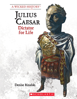 Hardcover Julius Caesar (Revised Edition) (a Wicked History) Book