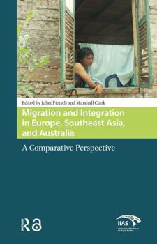 Paperback Migration and Integration in Europe, Southeast Asia, and Australia: A Comparative Perspective Book
