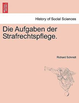 Paperback Die Aufgaben Der Strafrechtspflege. Book