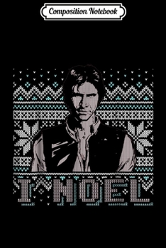 Composition Notebook: Star Wars I Noel Han Solo Holiday Humor Christmas Journal/Notebook Blank Lined Ruled 6x9 100 Pages