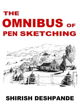 Hardcover The Omnibus of Pen Sketching: Get, Set & Sketch like a Boss! Book