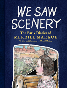 Hardcover We Saw Scenery: The Early Diaries of Merrill Markoe Book