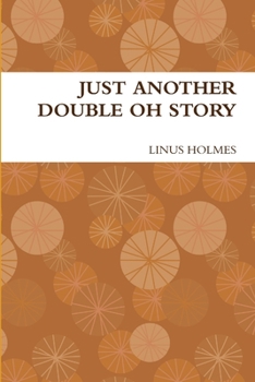 Paperback Just Another Double Oh Story Book