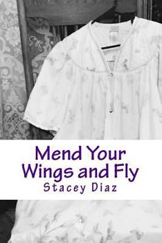 Paperback Mend Your Wings and Fly Book