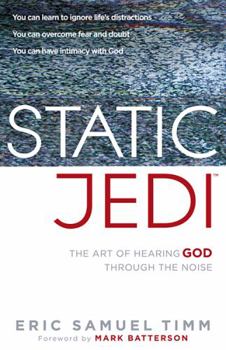 Paperback Static Jedi: The Art of Hearing God Through the Noise Book