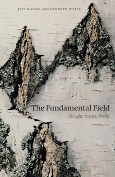 Paperback The Fundamental Field: Thought, Poetics, World Book