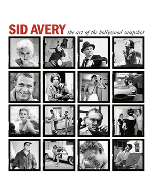 Hardcover Sid Avery: The Art of the Hollywood Snapshot Book