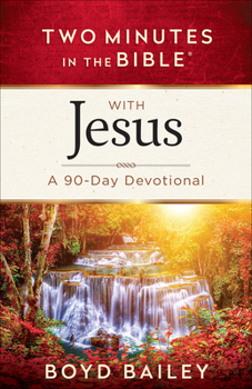 Paperback Two Minutes in the Bible with Jesus: A 90-Day Devotional Book