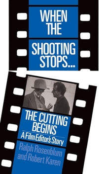Paperback When the Shooting Stops ... the Cutting Begins: A Film Editor's Story Book
