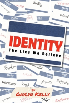 Paperback Identity: The Lies We Believe Book