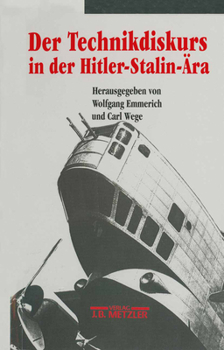 Paperback Der Technikdiskurs in Der Hitler-Stalin-Ära [German] Book