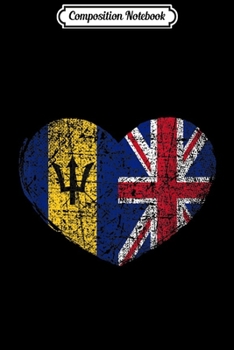 Composition Notebook: Barbados United Kingdom Heart - Dual Citizenship Journal/Notebook Blank Lined Ruled 6x9 100 Pages