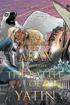 Paperback The Chronicles of Arax Book Three: The Battle of Yatin Book
