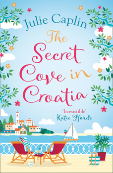 Paperback The Secret Cove in Croatia (Romantic Escapes, Book 5) Book