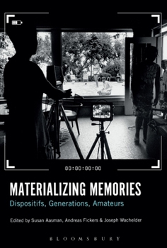 Paperback Materializing Memories: Dispositifs, Generations, Amateurs Book