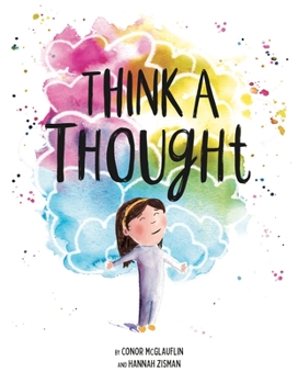 Hardcover Think a Thought: A Book about Mindfulness Book