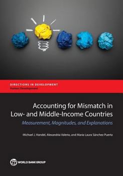 Paperback Accounting for Mismatch in Low- And Middle-Income Countries: Measurement, Magnitudes, and Explanations Book