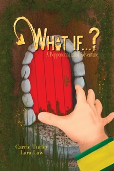 What if...?: A Poppenohna Land Adventure (Poppenohna Land Adventures)