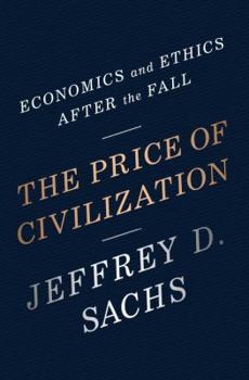 Hardcover The Price of Civilization: Economics and Ethics After the Fall Book