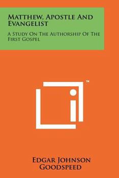 Paperback Matthew, Apostle And Evangelist: A Study On The Authorship Of The First Gospel Book
