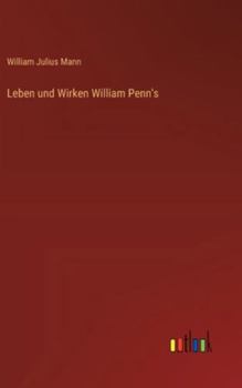 Hardcover Leben und Wirken William Penn's [German] Book