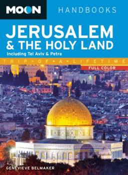 Paperback Moon Jerusalem & the Holy Land: Including Tel Aviv & Petra (Moon Handbooks) Book