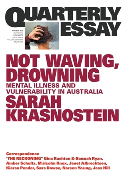 Paperback Not Waving, Drowning: Mental Illness and Vulnerability in Australia: Quarterly Essay 85 Book
