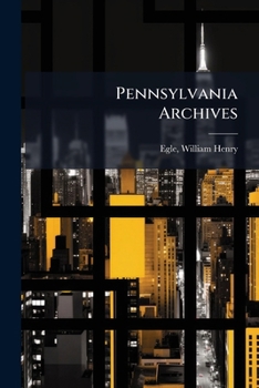 Paperback Pennsylvania Archives: Third Series; Volume v.25, pt.2 Book