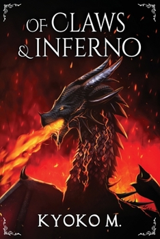 Of Claws and Inferno - Book #5 of the Of Cinder and Bone