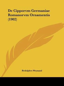 Paperback De Cipporvm Germaniae Romanorvm Ornamentis (1902) [Latin] Book