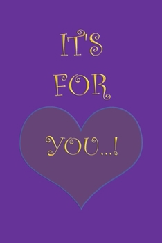 Paperback It's for you ...!: Gifts for your friends and loved ones! Book