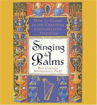 Audio CD Singing the Psalms: How to Chant in the Christian Contemplative Tradition Book