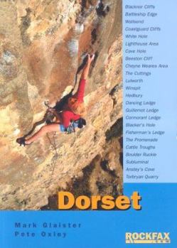 Paperback Dorset: A Rock Climbing Guidebook to Portland, Lulworth, Swanage and Anstey's Cove in Devon. Book