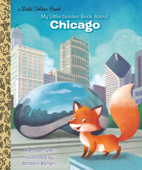 My Little Golden Book about Chicago - Book  of the My Little Golden Book About...