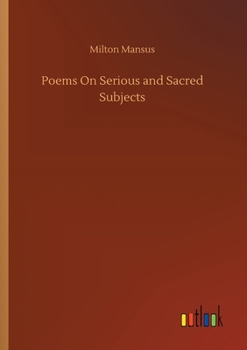 Paperback Poems On Serious and Sacred Subjects Book