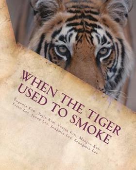 Paperback When the Tiger Used to Smoke: A Taste of Korean Folklore Book