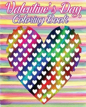 Paperback Valentine's Day Coloring Book: Valentine's Day Gifts (Happy Valentine's Day Coloring Book) 100 Pages Book