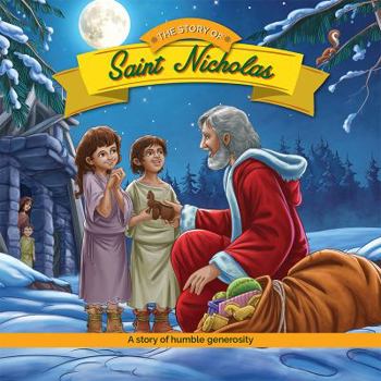 Paperback The Story of Saint Nicholas: A Story of Humble Generosity Book