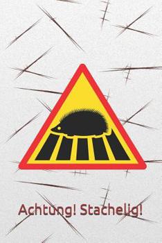 Achtung! Stachelig!: liniertes Tagebuch mit 120 Seiten | 6x9 Zoll | Tagebuch, Notizbuch, Schulheft uvm. (German Edition)