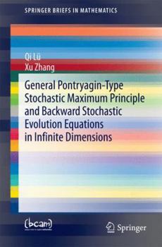 Paperback General Pontryagin-Type Stochastic Maximum Principle and Backward Stochastic Evolution Equations in Infinite Dimensions Book