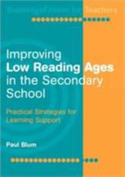 Paperback Improving Low-Reading Ages in the Secondary School: Practical Strategies for Learning Support Book